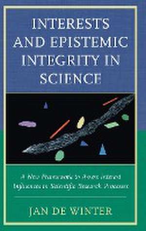 Interests and Epistemic Integrity in Science de Jan de Winter