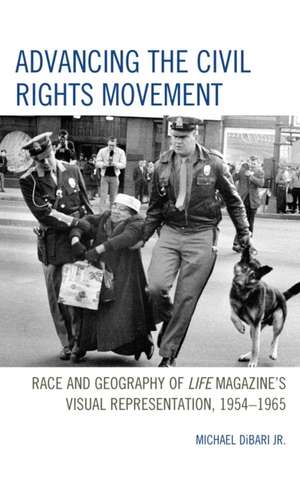 Advancing the Civil Rights Movement de Michael Jr Dibari