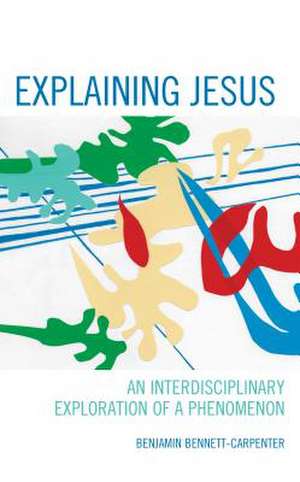 Explaining Jesus de Benjamin Bennett-Carpenter