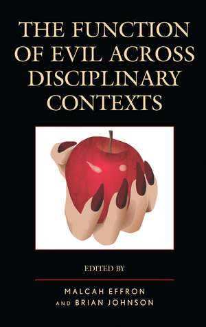 The Function of Evil across Disciplinary Contexts de Malcah Effron