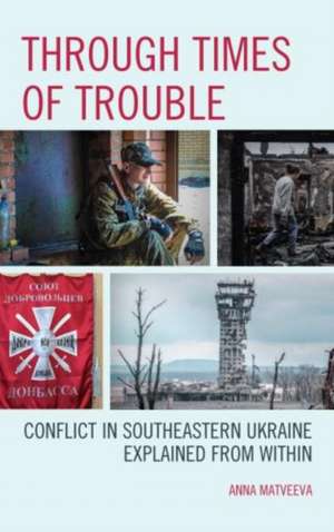 Through Times of Trouble de Anna Matveeva