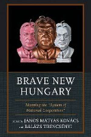 Brave New Hungary