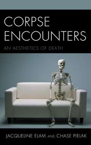 Corpse Encounters de Chase Pielak