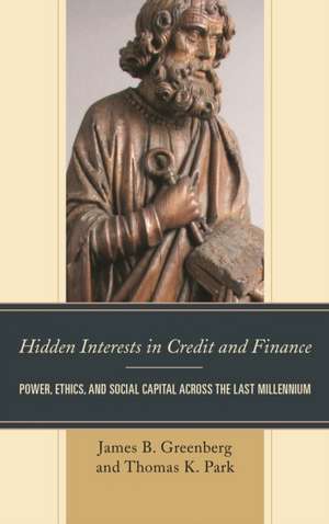 Hidden Interests in Credit and Finance de Thomas K. Park