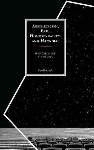 Aestheticism, Evil, Homosexuality, and Hannibal de Geoff Klock