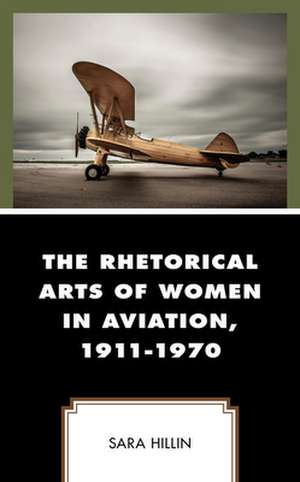 RHETORICAL ARTS WOMEN AVIATIONCB de Sara Hillin