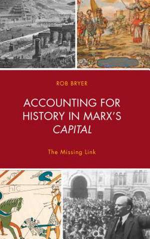 Accounting for History in Marx's Capital de Robert Bryer