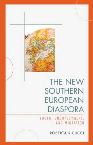 The New Southern European Diaspora de Roberta Ricucci