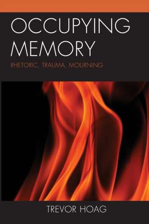 Occupying Memory de Trevor Hoag