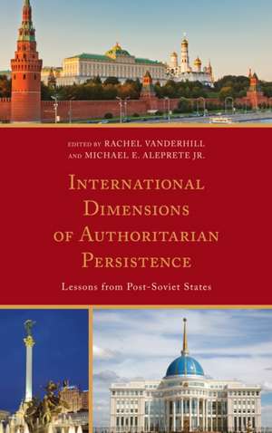 International Dimensions of Authoritarian Persistence de Rachel Vanderhill