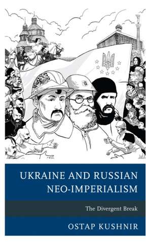 UKRAINE AMP RUSSIAN NEO IIMPERIACB de Ostap Kushnir