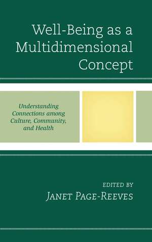 Well-Being as a Multidimensional Concept: Understanding Connections among Culture, Community, and Health de Janet M. Page-Reeves