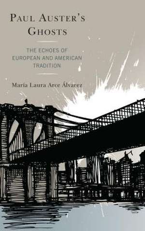 Paul Auster's Ghosts de Maria Laura Arce Alvarez