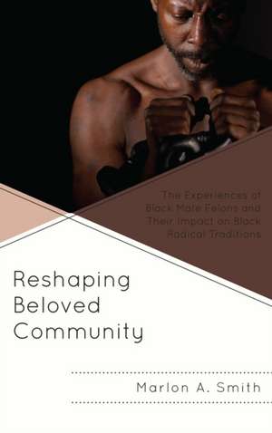 Reshaping Beloved Community de Marlon A. Smith