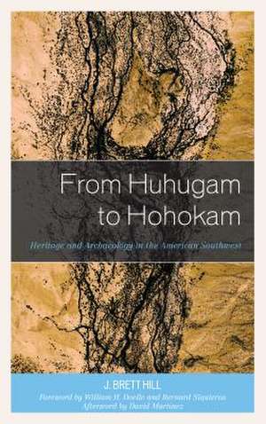 From Huhugam to Hohokam de J. Brett Hill