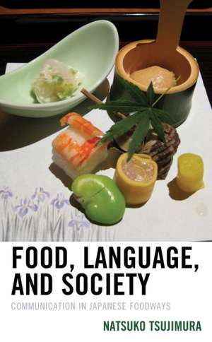 Food, Language, and Society de Natsuko Tsujimura