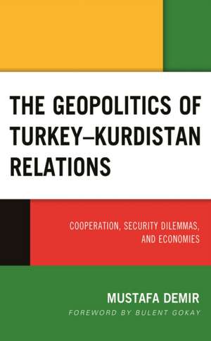 GEOPOLITICS OF TURKEY KURDISTACB de Mustafa Demir