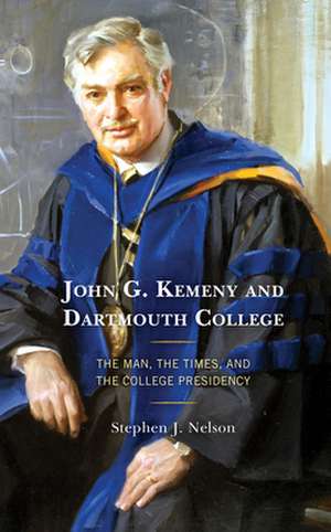 JOHN G KEMENY AMP DARTMOUTH COLLCB de Stephen J. Nelson