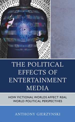 POLITICAL EFFECTS OF ENTERTAINCB de Anthony Gierzynski