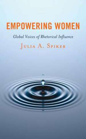 Empowering Women de Julia A. Spiker