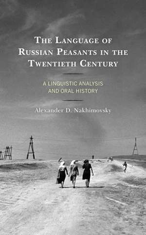 LANGUAGE OF RUSSIAN PEASANTS ICB de Alexander D. Nakhimovsky