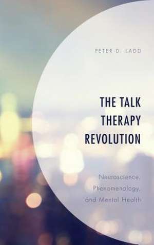 Talk Therapy Revolution de Peter D. Ladd