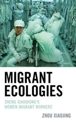 Migrant Ecologies de Zhou Xiaojing