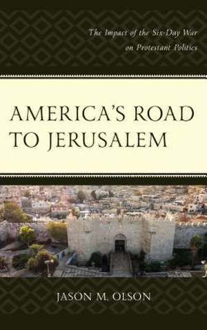 America's Road to Jerusalem de Jason M. Olson