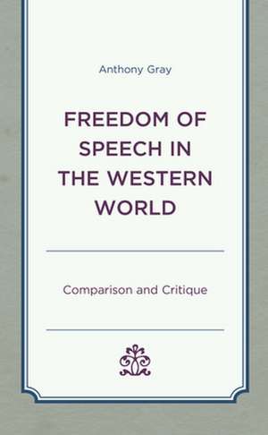 Freedom of Speech in the Western World de Anthony Gray