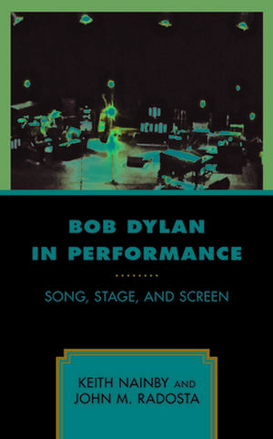 BOB DYLAN IN PERFORMANCE SONGCB de John M. Radosta