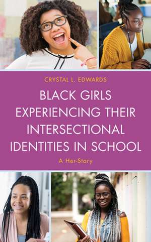 BLACK GIRLS EXPERIENCING THEIRCB de Crystal L. Edwards