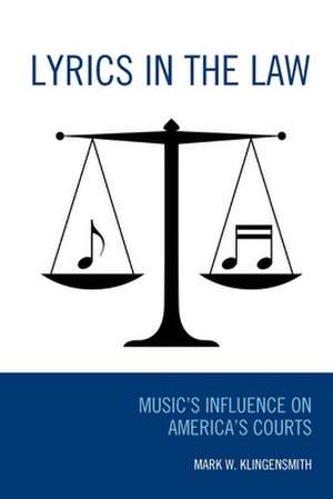 Lyrics in the Law de Mark W. Klingensmith