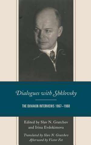 DIALOGUES WITH SHKLOVSKY THE de Slav N. Gratchev