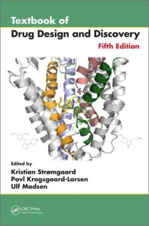 Textbook of Drug Design and Discovery de Kristian Stromgaard