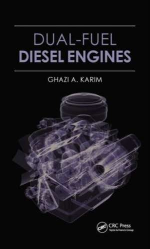 Dual-Fuel Diesel Engines de Ghazi A. Karim