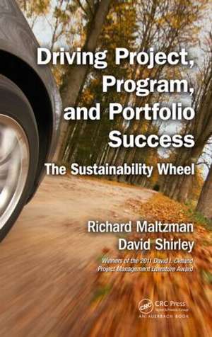 Driving Project, Program, and Portfolio Success: The Sustainability Wheel de Richard Maltzman