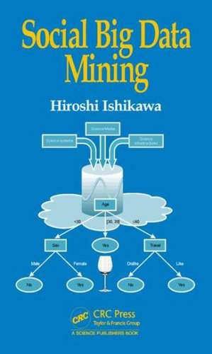 Social Big Data Mining de Hiroshi Ishikawa