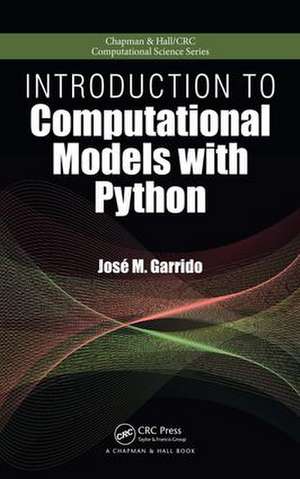 Introduction to Computational Models with Python de Jose M. Garrido