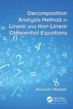 Decomposition Analysis Method in Linear and Nonlinear Differential Equations de Kansari Haldar