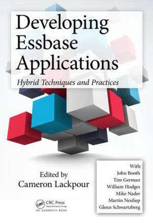 Developing Essbase Applications: Hybrid Techniques and Practices de Cameron Lackpour