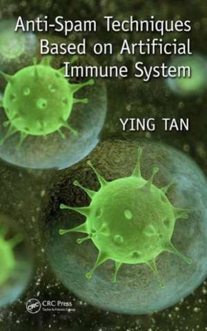 Anti-Spam Techniques Based on Artificial Immune System de Ying Tan