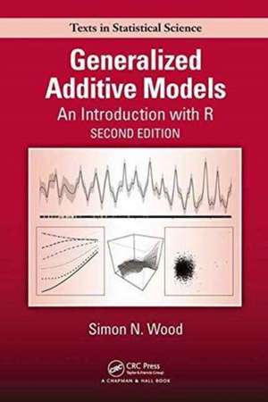 Generalized Additive Models: An Introduction with R, Second Edition de Simon N. Wood