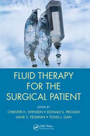 Fluid Therapy for the Surgical Patient de Christer H. Svensen