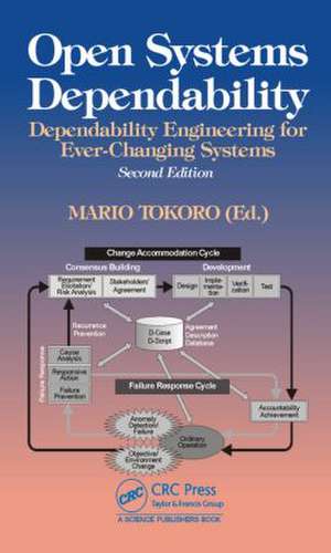 Open Systems Dependability: Dependability Engineering for Ever-Changing Systems, Second Edition de Mario Tokoro