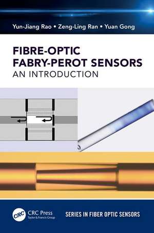 Fiber-Optic Fabry-Perot Sensors: An Introduction de Yun-Jiang Rao