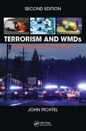 Terrorism and WMDs: Awareness and Response, Second Edition de John Pichtel