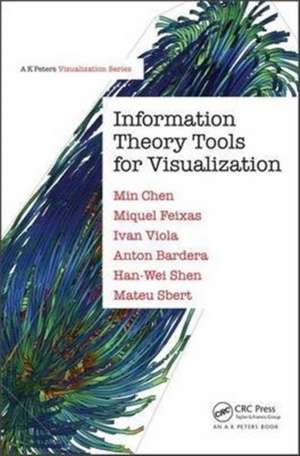 Information Theory Tools for Visualization de Min Chen