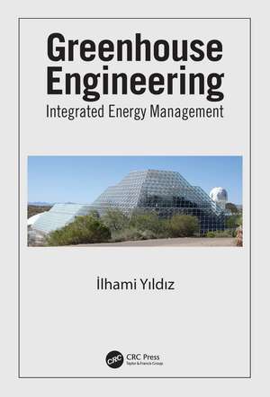 Greenhouse Engineering: Integrated Energy Management de Ilhami Yildiz