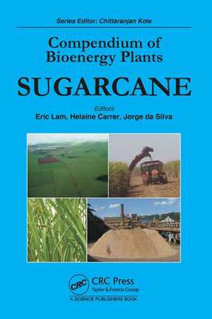 Compendium of Bioenergy Plants: Sugarcane de Eric Lam