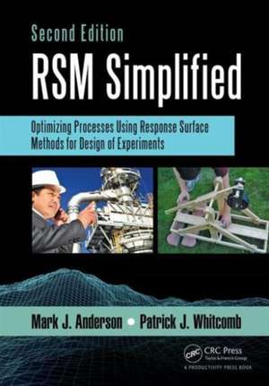 RSM Simplified: Optimizing Processes Using Response Surface Methods for Design of Experiments, Second Edition de Mark J. Anderson